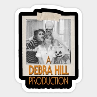 A Debra Hill Production Sticker